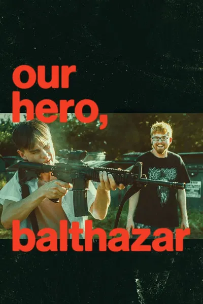 Our Hero, Balthazar (2026) WEB-DL [Hindi (DD5.1) & English] 4K 1080p 720p & 480p Dual Audio [x264/10Bit-HEVC] | Full Movie