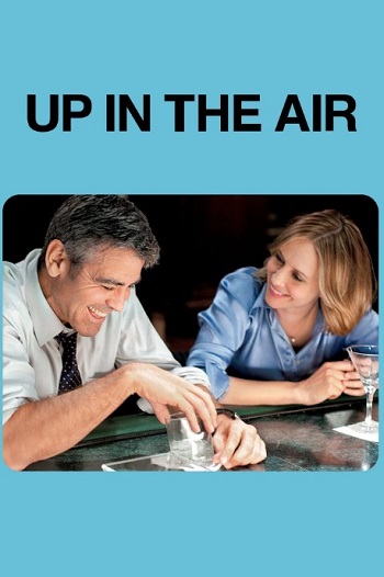 Up in the Air (2009) BluRay [Hindi (DD5.1) & English] 1080p 720p & 480p Dual Audio [x264] | Full Movie