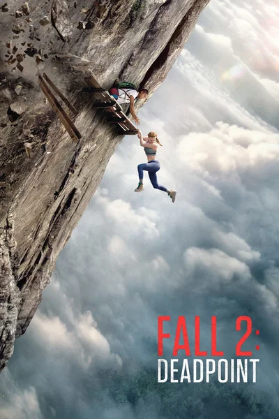 Fall 2: Deadpoint (2026) WEB-DL [English DD5.1] 4K 1080p 720p & 480p [x264/ESubs] | Full Movie